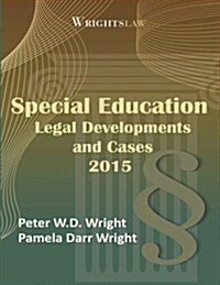 Wrightslaw: Special Education Legal Developments and Cases 2015 (Paperback)
