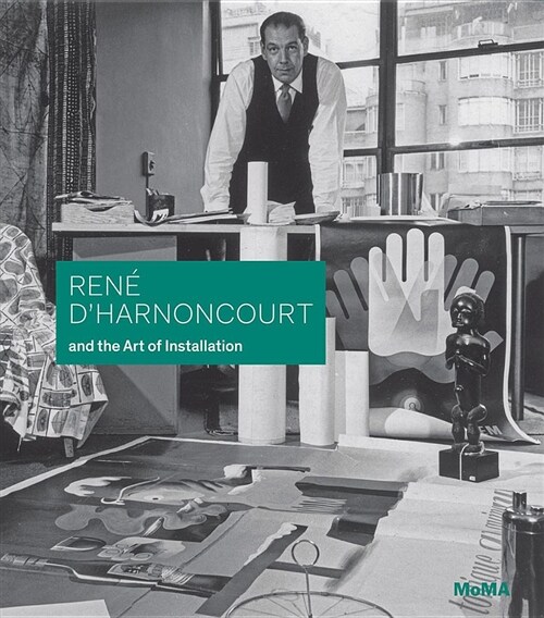 Ren?dHarnoncourt and the Art of Installation (Hardcover)