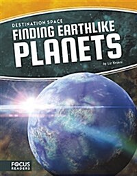Finding Earthlike Planets (Library Binding)