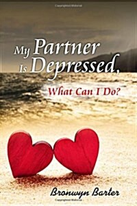 My Partner Is Depressed, What Can I Do? (Paperback)