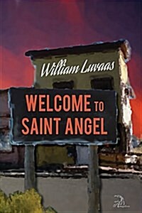 Welcome to Saint Angel (Paperback)