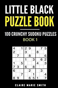 Little Black Puzzle Book: 100 Crunchy Sudoku Puzzles (Paperback)