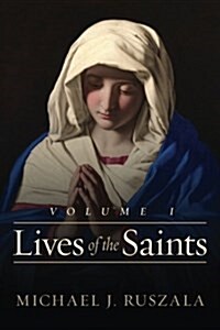 Lives of the Saints: Volume I (January - March) (Paperback)