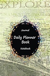 Journal Daily Planner Book Notebook: Ship Explore, Appointment Book, Day Plan to Do List, Plan Your Work Office Agenda, Journal Book, Student School S (Paperback)