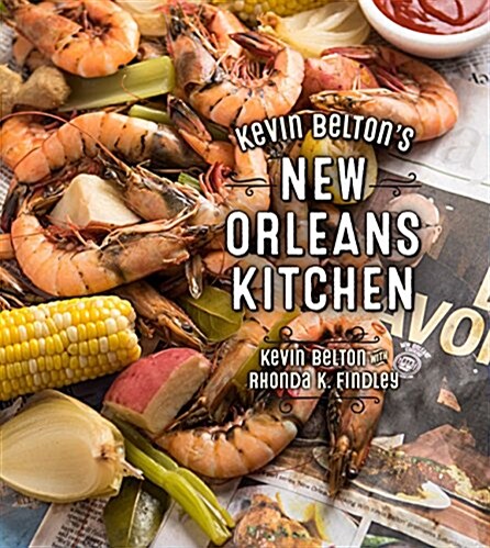 Kevin Beltons New Orleans Kitchen (Hardcover)