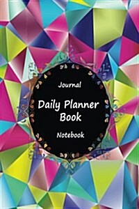 Journal Daily Planner Book Notebook: Mosaic Glass, Appointment Book, Day Plan to Do List, Plan Your Work Office Agenda, Journal Book, Student School S (Paperback)