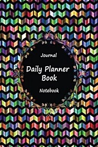 Journal Daily Planner Book Notebook: Black Art, Appointment Book, Day Plan to Do List, Plan Your Work Office Agenda, Journal Book, Student School Sche (Paperback)