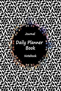 Journal Daily Planner Book Notebook: Classic Black, Appointment Book, Day Plan to Do List, Plan Your Work Office Agenda, Journal Book, Student School (Paperback)