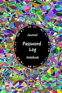 Journal Password Logbook Notebook: Art Mosaic Glass, Personal Internet Address Log Book, Web Site Password Organizer, Record Passwords, Password Keepe (Paperback)