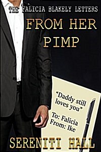 The Falicia Blakely Letters from Her Pimp (Paperback)