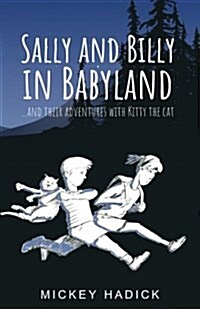 Sally and Billy in Babyland: And Their Adventures with Kitty the Cat (Paperback)