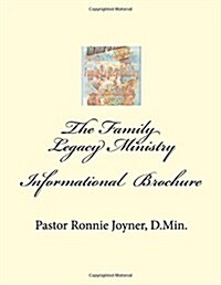 The Informational Brochure Family Legacy Ministry (Paperback)