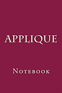 Applique: Notebook (Paperback)