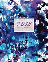 2018 Weekly Planner: Blue Grunge Watercolor Journal with Inspirational Quotes and To-Do Lists (Paperback)