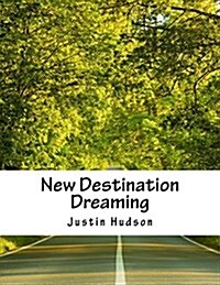 New Destination Dreaming (Paperback)