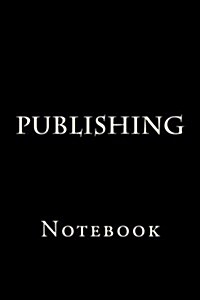 Publishing: Notebook (Paperback)