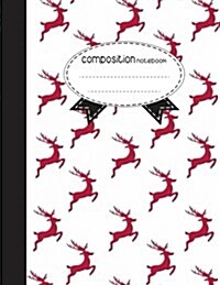 Composition Notebook, 8.5 X 11, 110 Pages: Red Deers: (School Notebooks) (Paperback)