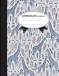 Composition Notebook, 8.5 X 11, 110 Pages: Blue Giraffes: (School Notebooks) (Paperback)