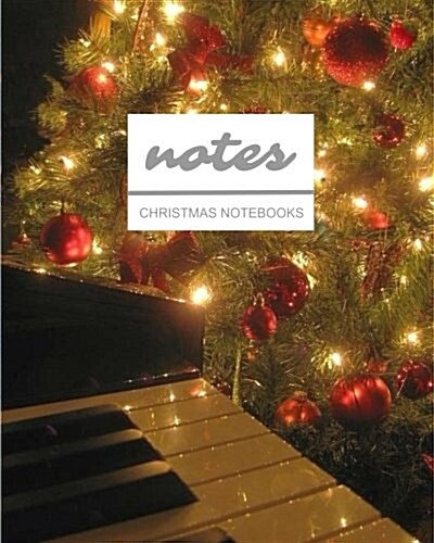 Notes Christmas Notebooks: Christmas Lights Piano / Journal / Diary / Gift Idea / Ruled Notebook - Stationery / (Holiday Designs) (8 x 10) Larg (Paperback)