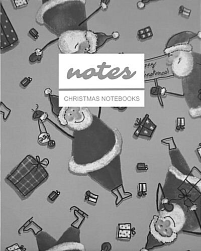 Notes Christmas Notebooks: Grayscale Santa Claus / Journal / Diary / Gift Idea / Ruled Notebook - Stationery / (Holiday Designs) (8 x 10) Large (Paperback)