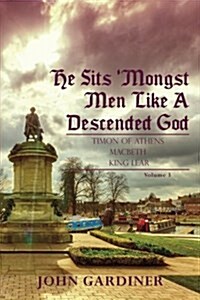 He Sits Mongst Men Like a Descended God (Volume 3) (Paperback)
