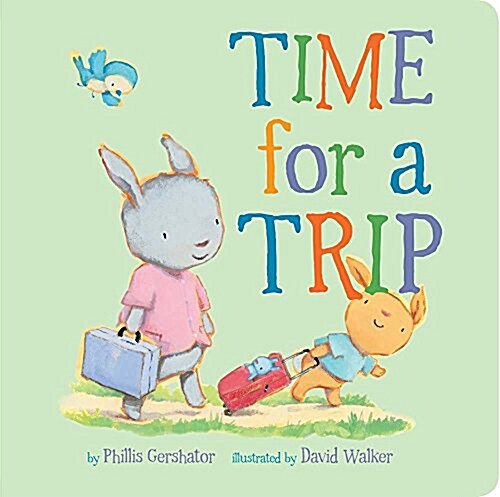 Time for a Trip: Volume 10 (Board Books)