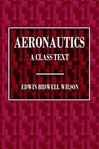 Aeronautics: A Class Text (Paperback)