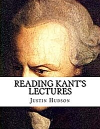 Reading Kants Lectures (Paperback)