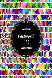 Journal Password Logbook Notebook: Mosaic Design, Personal Internet Address Log Book, Web Site Password Organizer, Record Passwords, Password Keeper, (Paperback)