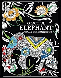 Graceful Elephant: Animals Coloring Book (Paperback)