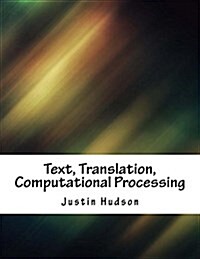 Text, Translation, Computational Processing (Paperback)