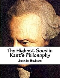 The Highest Good in Kants Philosophy (Paperback)