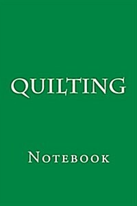 Quilting: Notebook (Paperback)