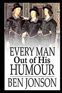 Every Man Out of His Humour (Paperback)