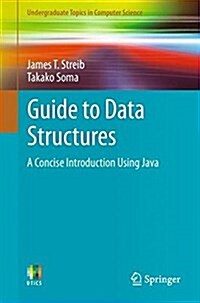 Guide to Data Structures: A Concise Introduction Using Java (Paperback, 2017)