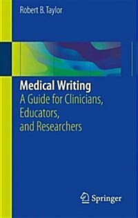 Medical Writing: A Guide for Clinicians, Educators, and Researchers (Paperback, 3, 2018)