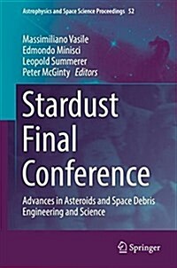 Stardust Final Conference: Advances in Asteroids and Space Debris Engineering and Science (Hardcover, 2018)