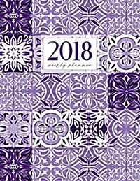 2018 Planner Weekly: Undated 8.5 X 11, Purple Moroccan Tile (Paperback)