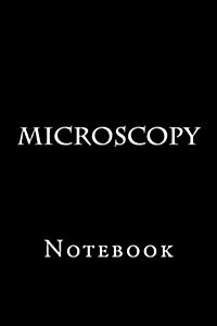 Microscopy: Notebook (Paperback)