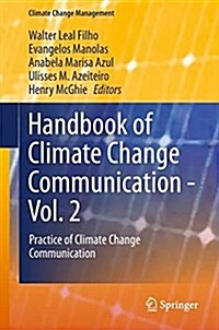 Handbook of Climate Change Communication: Vol. 2: Practice of Climate Change Communication (Hardcover, 2018)