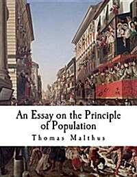 An Essay on the Principle of Population (Paperback)