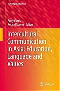 Intercultural Communication in Asia: Education, Language and Values (Hardcover, 2018)