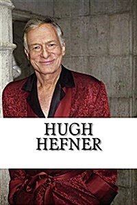 Hugh Hefner: A Biography (Paperback)