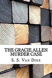 The Gracie Allen Murder Case (Paperback)