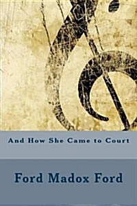 And How She Came to Court (Paperback)