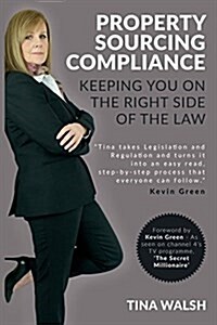 Property Sourcing Compliance: Keeping You on the Right Side of the Law (Paperback)