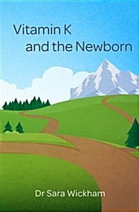 Vitamin K and the Newborn (Paperback)