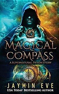 Magical Compass: A Supernatural Prison Story (Paperback)