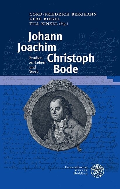 Johann Joachim Christoph Bode: Studien Zu Leben Und Werk (Hardcover)