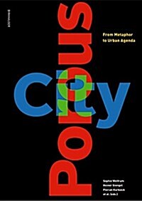 Porous City: From Metaphor to Urban Agenda (Hardcover)